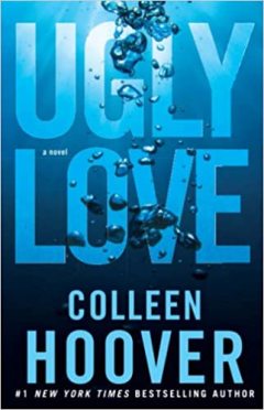 Ugly Love: A Novel Paperback – August 5, 2014